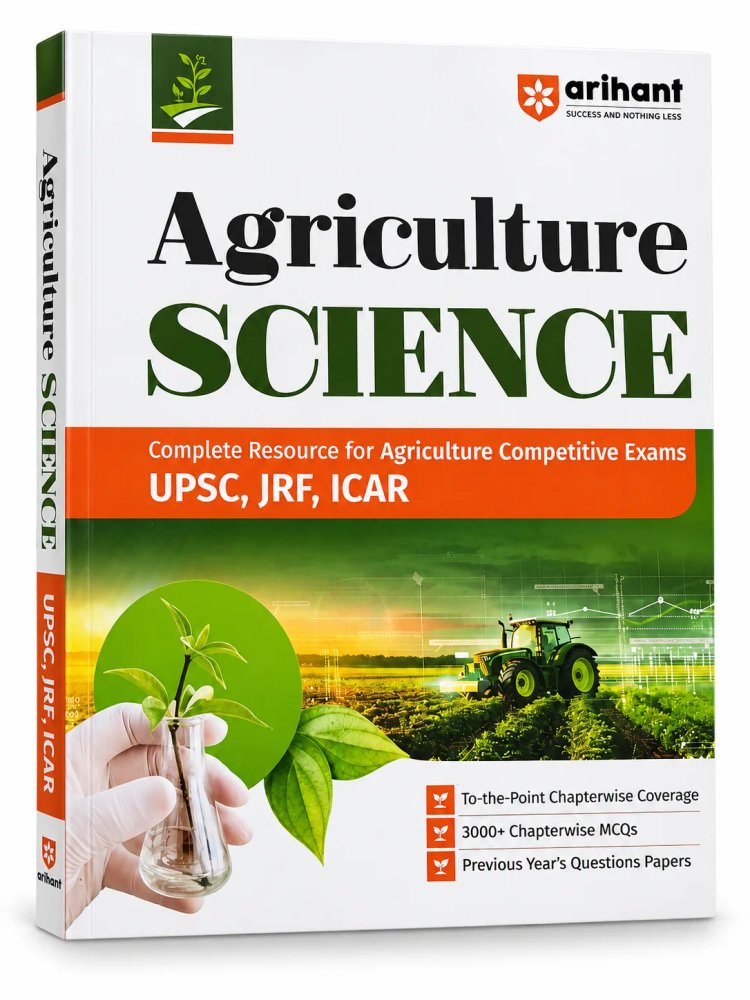 Arihant Agriculture Science: Complete Resource for Agriculture Competitive Exams