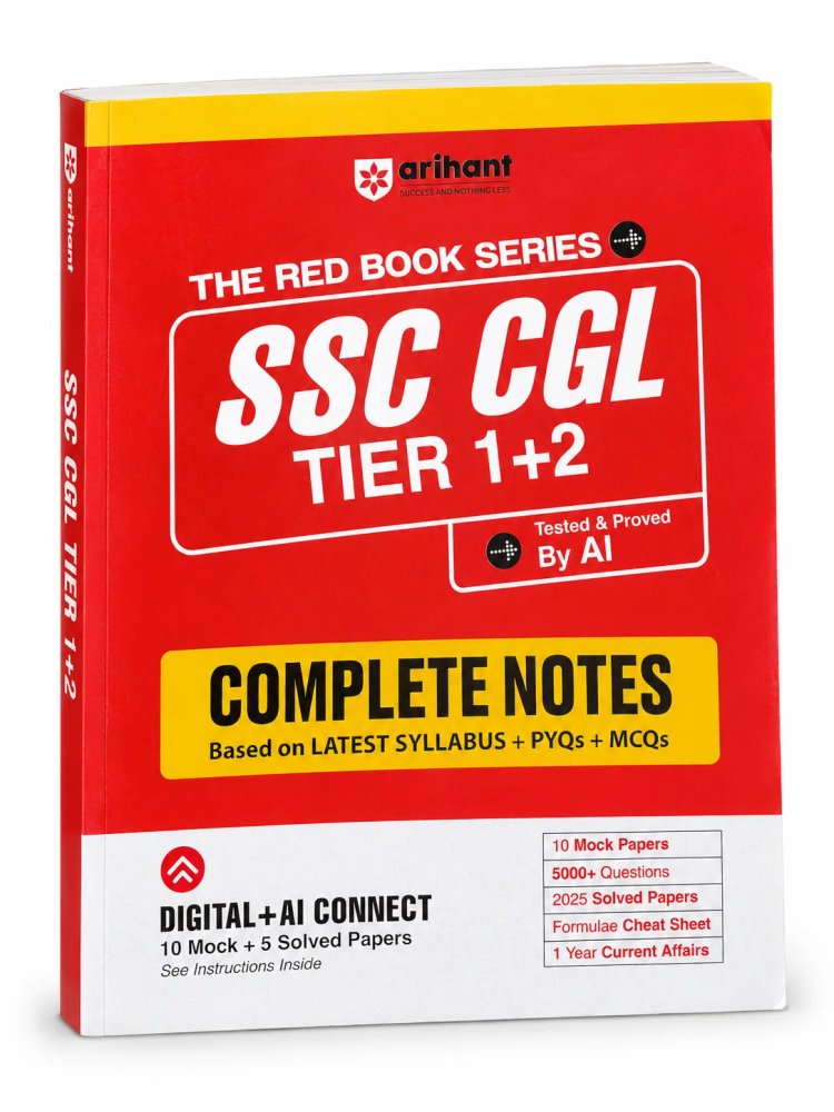 Arihant SSC CGL Tier 1 & 2 Complete Notes 2026 | 5000+ Practice Questions | 10 Mock Tests + Solved Papers | Formula Cheat Sheet | The Red Book Series