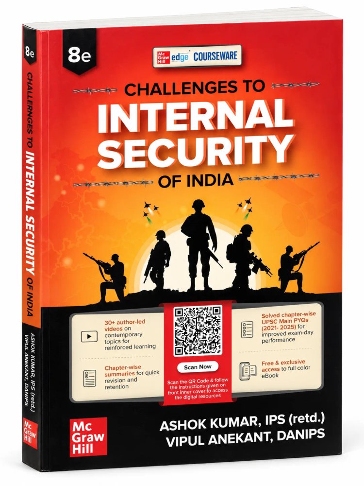 Challenges to Internal Security of India (8th Edition) | By Ashok Kumar, IPS (retd.) & Vipul Anekant, DANIPS | McGraw Hill Courseware
