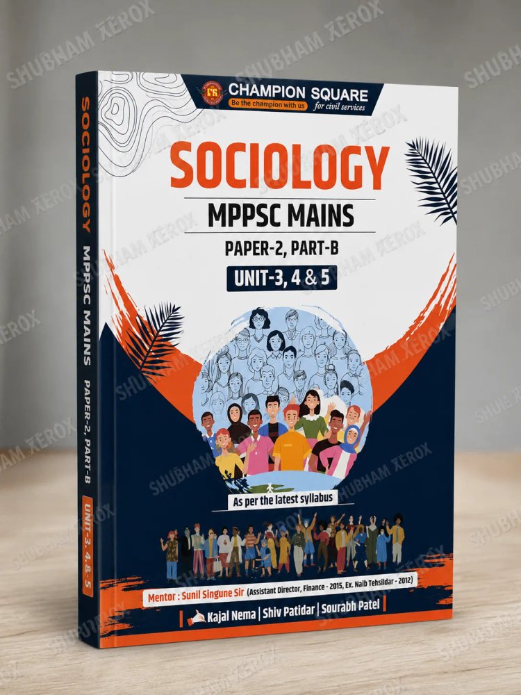 Champion Square Sociology MPPSC Mains Paper 2 Part B | Unit 3, 4 & 5 | English Medium | Latest Syllabus Based | Sociology Notes & Study Material for MPPSC Mains Examination