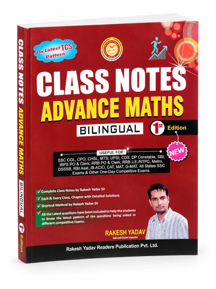 Class Notes Advance Maths by Rakesh Yadav | Bilingual 1st Edition | SSC, Railway, Banking & Competitive Exams