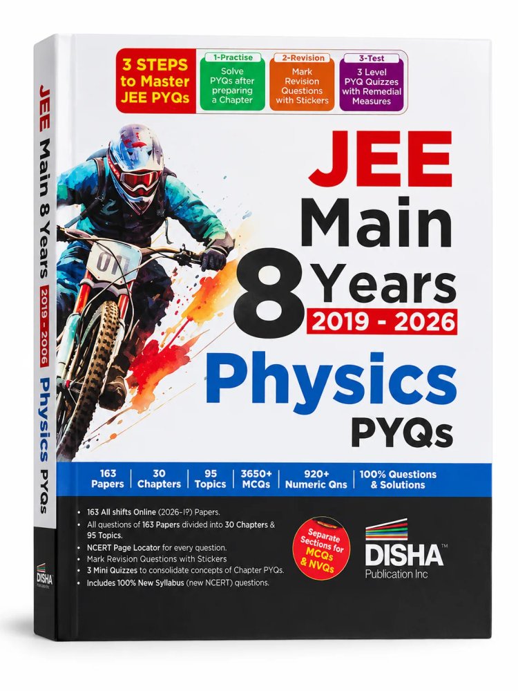 Disha JEE Main 8 Years (2019 - 2026) Physics PYQs (Previous Year Solved Papers) | 163 All Shifts Papers