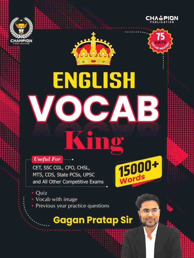 English Vocab King | 15,000+ English Vocabulary Words with Images, Quiz & Previous Year Questions | 75 Days Vocab Mastery | For SSC CGL, CHSL, CPO, MTS, CDS, CET, UPSC & State PCS | By Gagan Pratap Sir | Champion Publication
