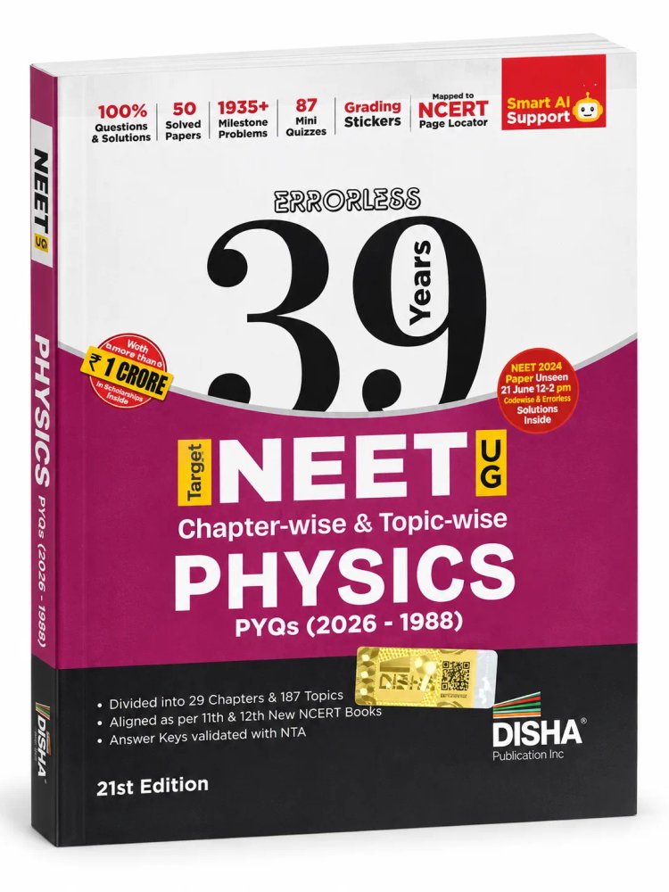 Errorless Target NEET UG 39 Years Chapter-wise & Topic-wise PHYSICS Previous Year Solved Papers (2026 - 1988)