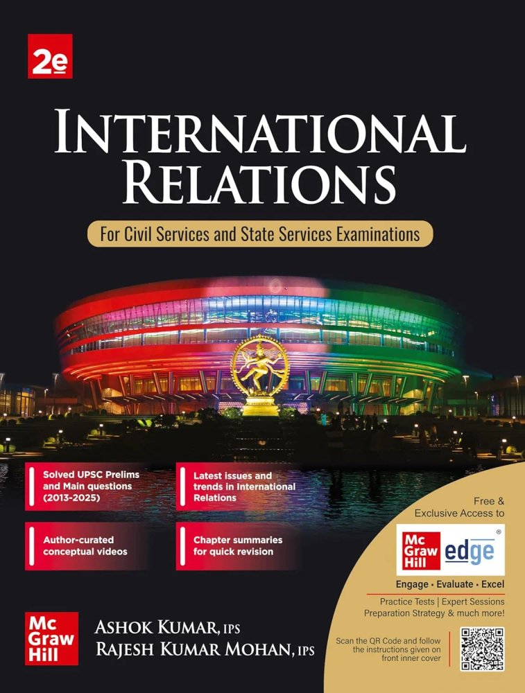 Mcgraw Hill International Relations, 2e for UPSC 2026 IR for UPSC with Solved Previous Years' Questions and Practice Questions for Prelims and Mains exams Author Videos Quick Revision (Paperback, Ashok Kumar | Rajesh Kumar Mohan)