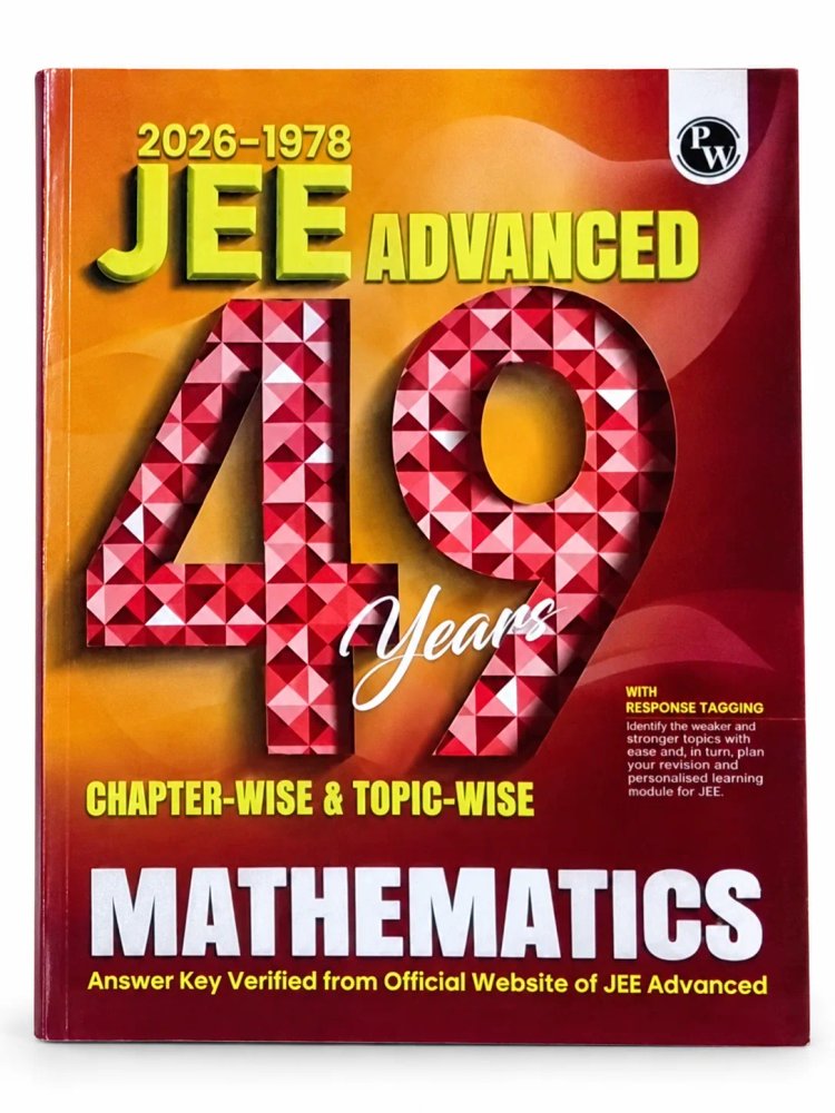 Physics Wallah (PW) JEE Advanced 49 Years (1978–2026) Chapter-Wise & Topic-Wise Solved Papers – Mathematics