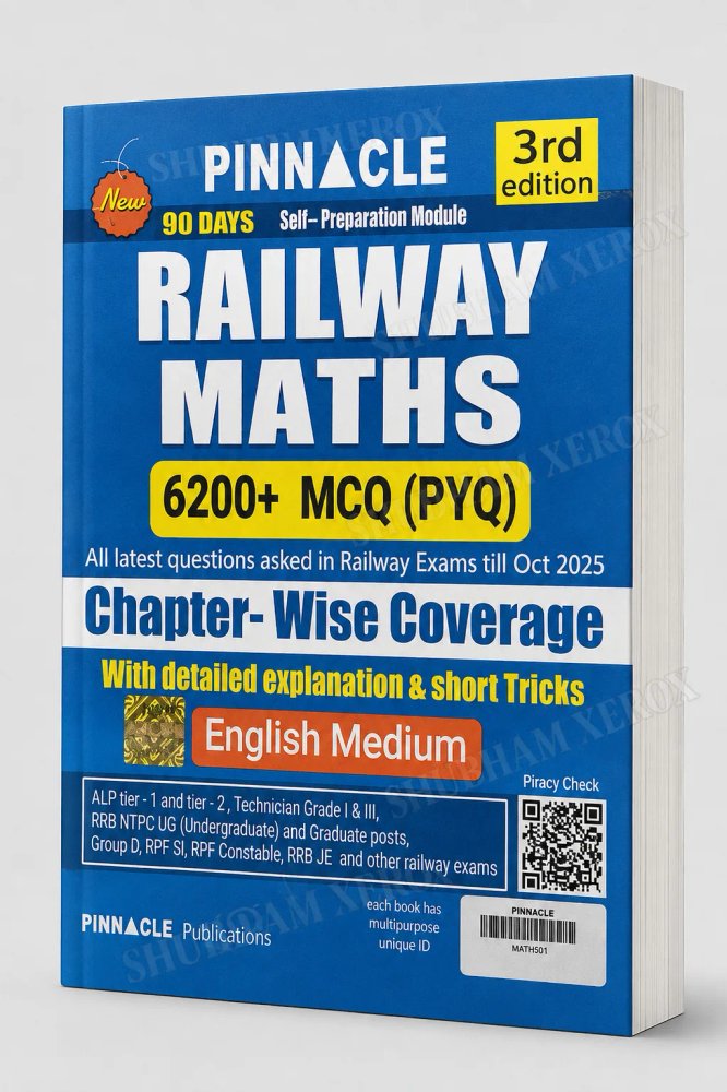 Pinnacle Railway Maths Book | 6200+ MCQ (PYQ) | Chapter-Wise Coverage | 90 Days Self-Preparation Module | English Medium | 3rd Edition | RRB NTPC, ALP, Technician, Group D, RPF, JE Railway Exams