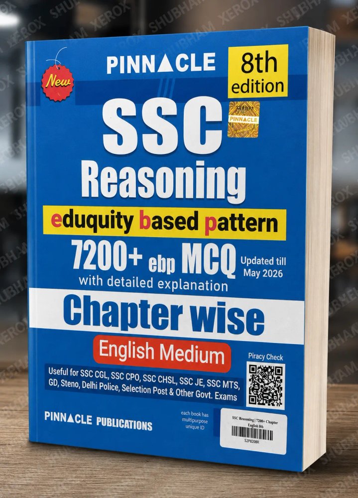 Pinnacle SSC Reasoning Book (8th Edition) | 7200+ Chapter-wise EBP MCQs with Detailed Explanation | English Medium | Updated Till May 2026 | For SSC CGL, CHSL, CPO, MTS, JE, GD & Other SSC Exams