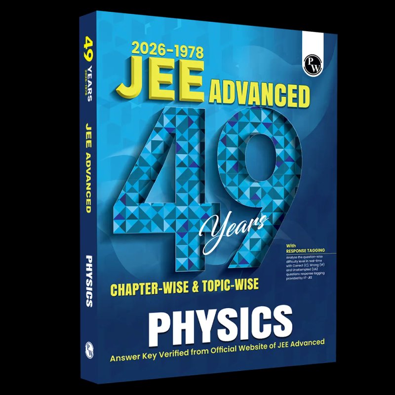 PW JEE Advanced 49 Years (2026-1978) Chapter-Wise & Topic-Wise Solved Papers Physics