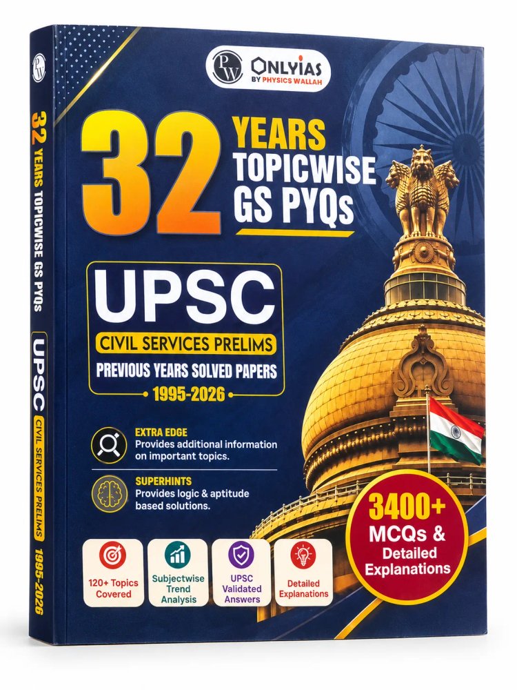 PW OnlyIAS 32 Years UPSC Civil Services Prelims Previous Years Solved Papers (1995–2026)