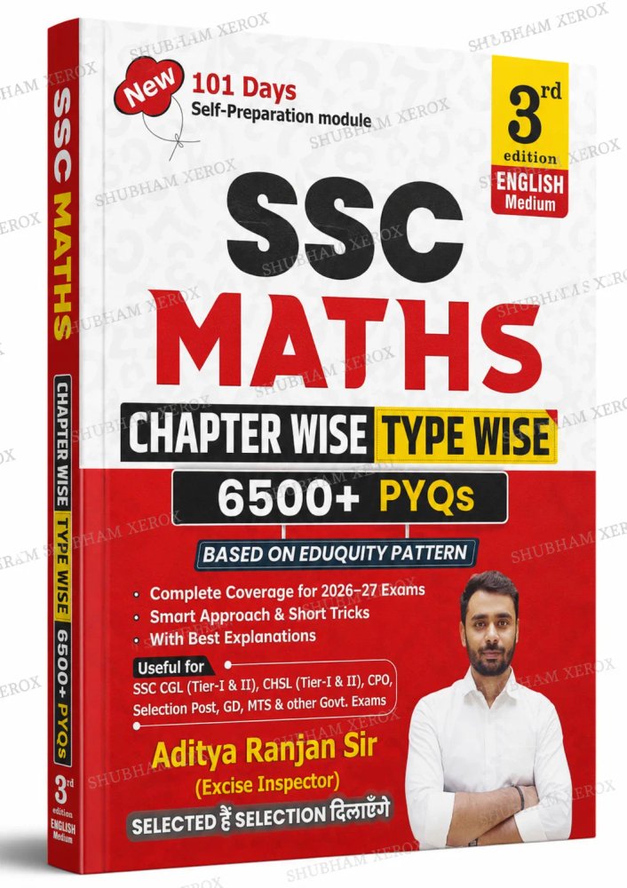 SSC Maths Chapter Wise & Type Wise | 6500+ PYQs | 101 Days Self-Preparation Module | Based on Eduquity Pattern | Complete Coverage for 2026–27 Exams | 3rd Edition | English Medium | By Aditya Ranjan Sir