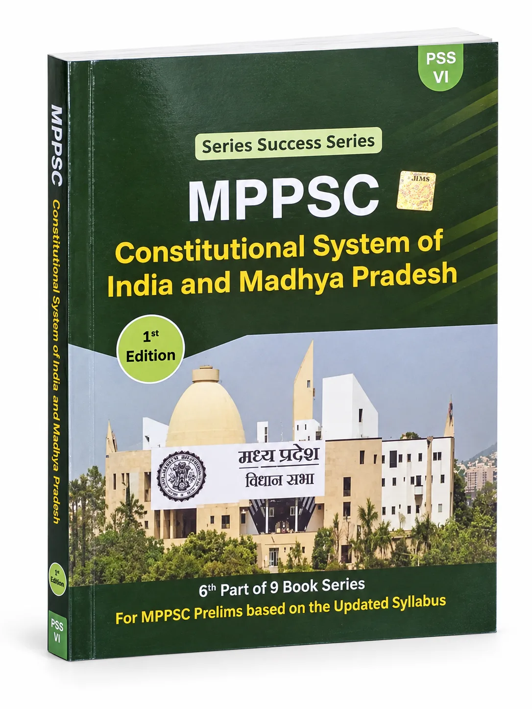 MPPSC Prelims Success Series (PSS VI):MPPSC Constitutional System of India and Madhya Pradesh (1st Edition) | Series Success Series - PSS VI | 6th Part of 9 Book Series