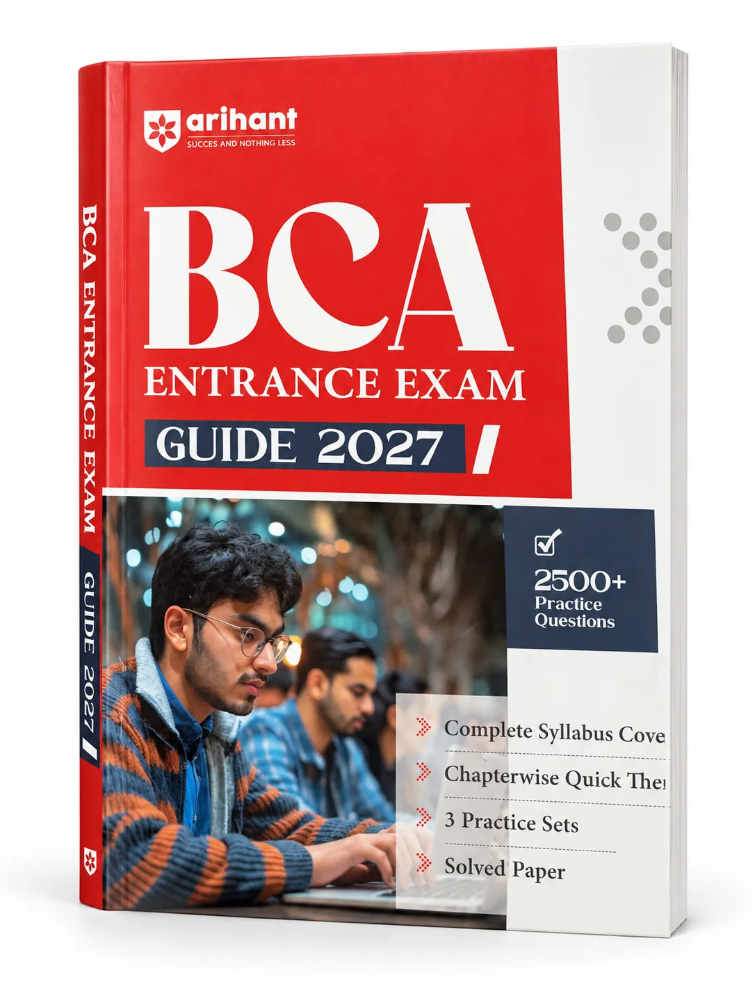 BCA Entrance Exam Guide 2027 | 2500+ Practice Questions | Complete Syllabus Coverage | Chapterwise Quick Theory | 3 Practice Sets | Solved Paper 2026 | Arihant
